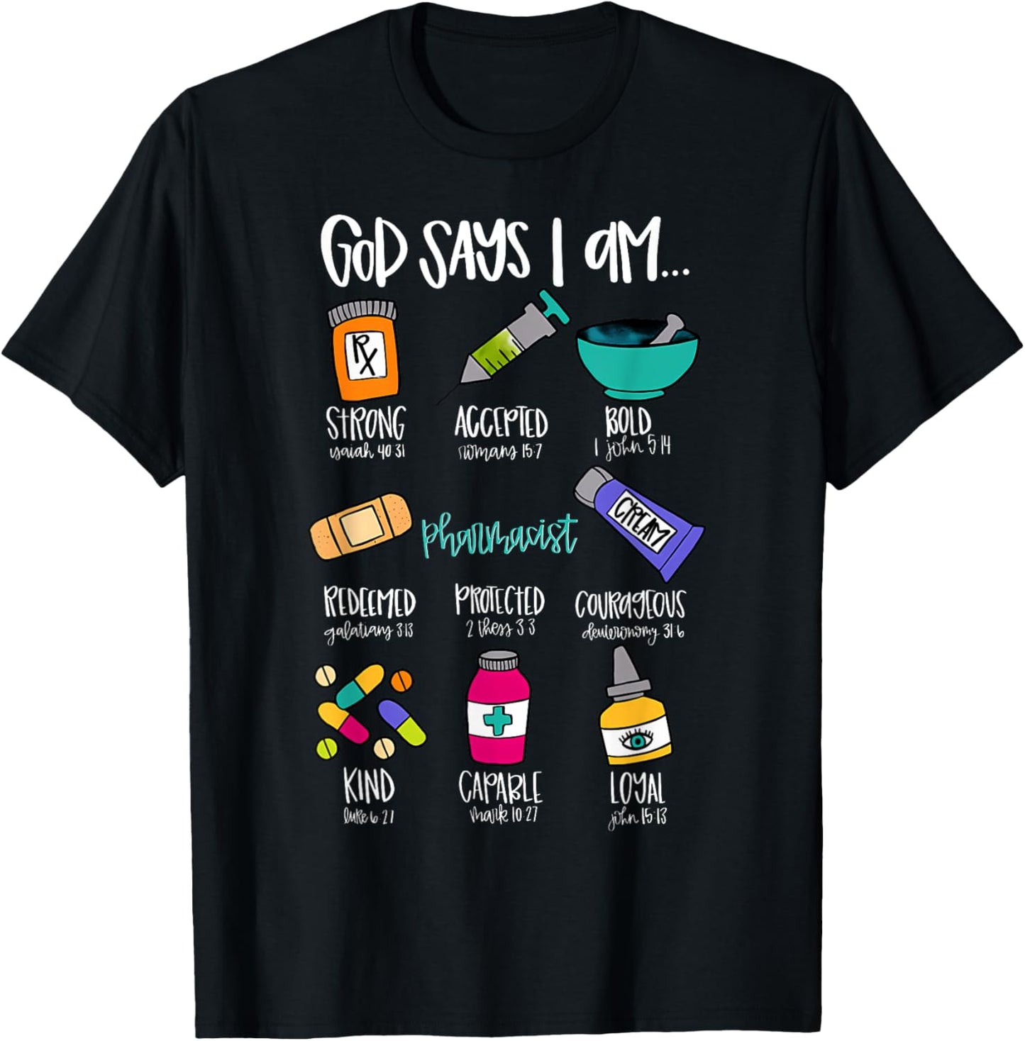Christian God Says I Am Pharmacist Bible Verse Nurse School T-Shirt - T-Shirt | Black