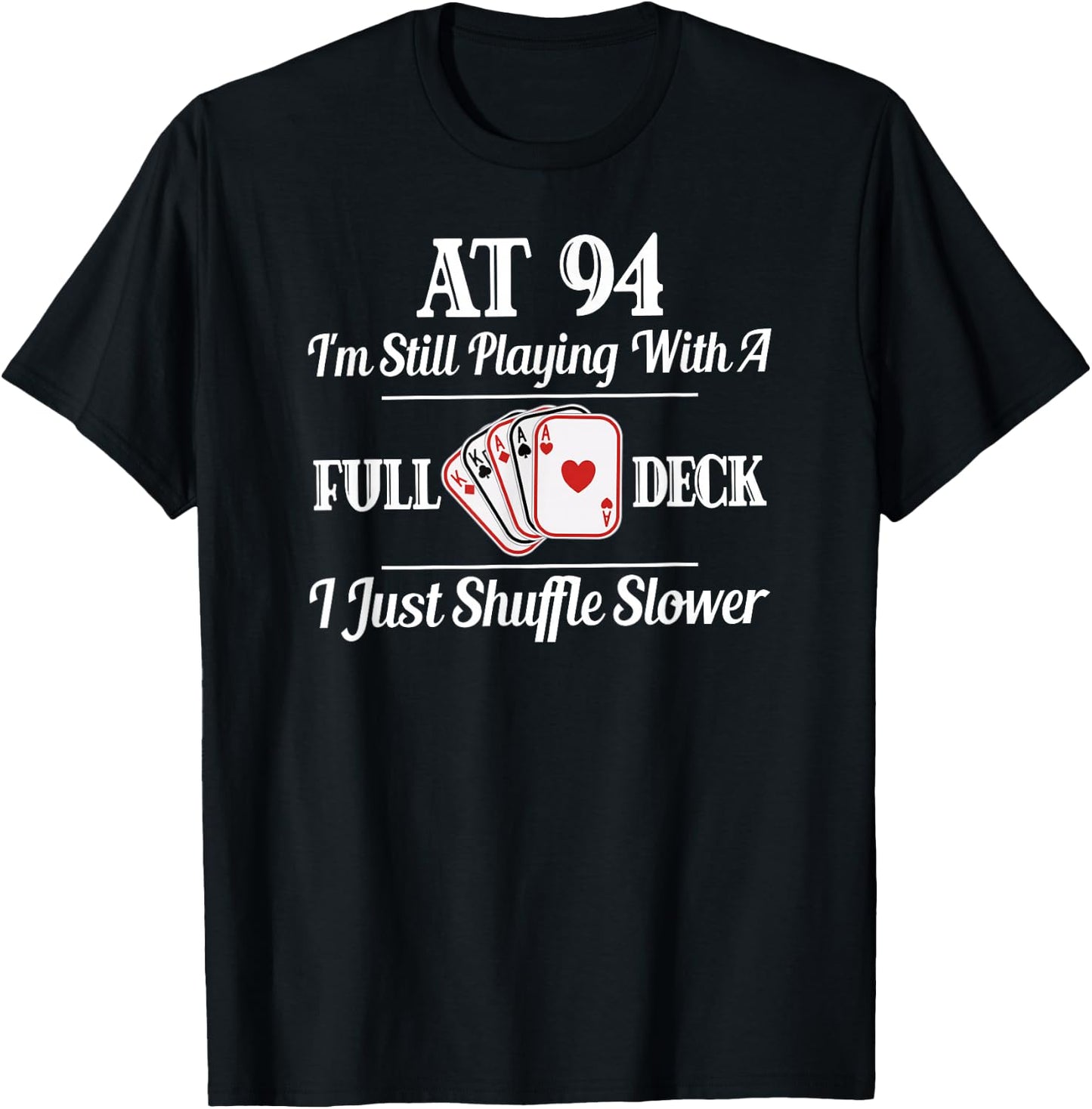 Funny 94th Birthday Gift - 94 Year Old Cards Shirt T-Shirt - T-Shirt | Black