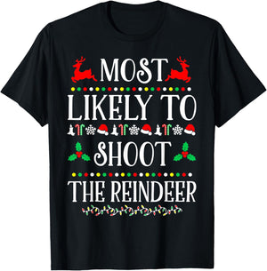 Most Likely To Shoot The Reindeer Family Christmas Holiday T-Shirt - T-Shirt | Black
