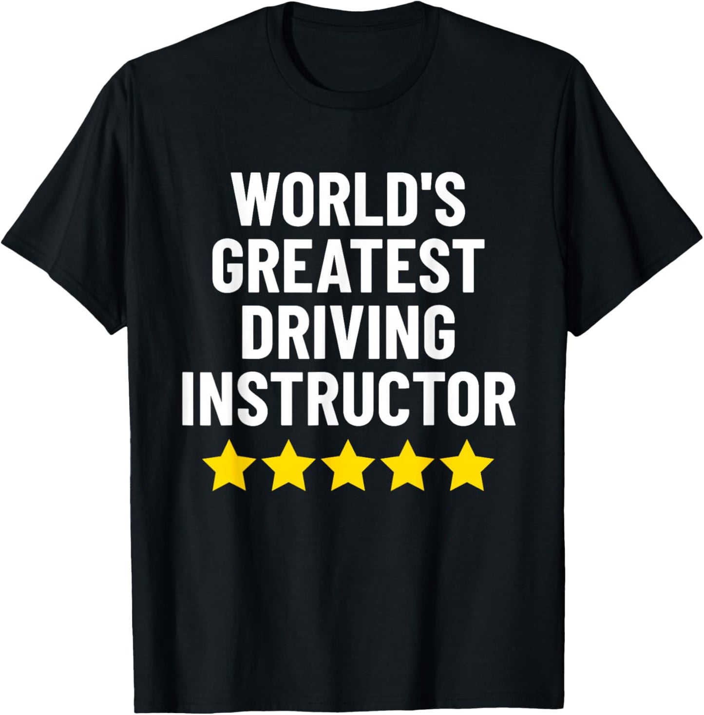 World's Greatest Driving Instructor Funny Driving Teacher Men Women T-Shirt - T-Shirt | Black