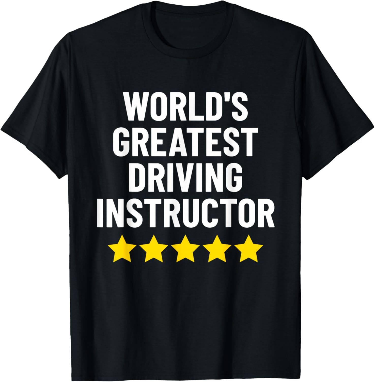 World's Greatest Driving Instructor Funny Driving Teacher Men Women T-Shirt - T-Shirt | Black