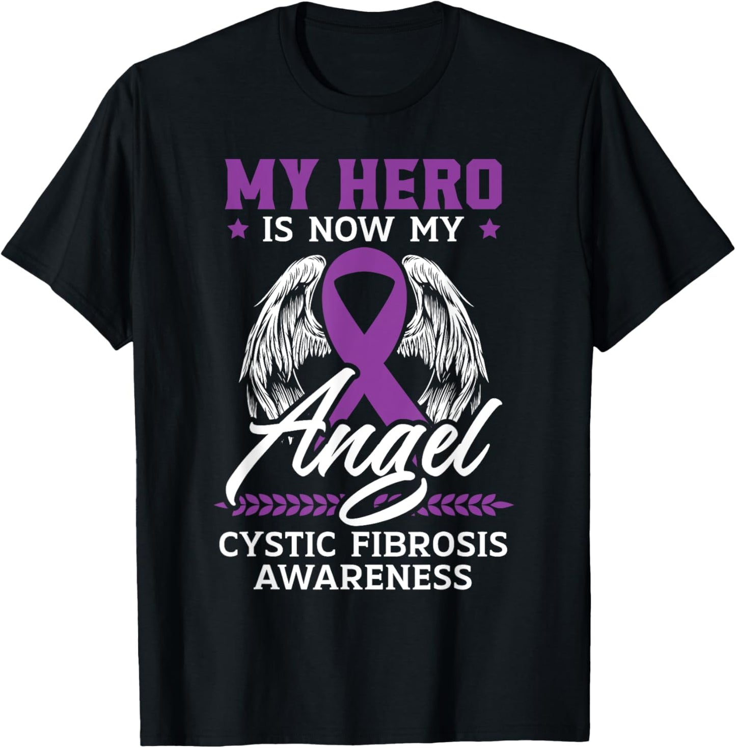 My Hero Is Now My Angel Cystic Fibrosis Awareness T-Shirt - T-Shirt | Black