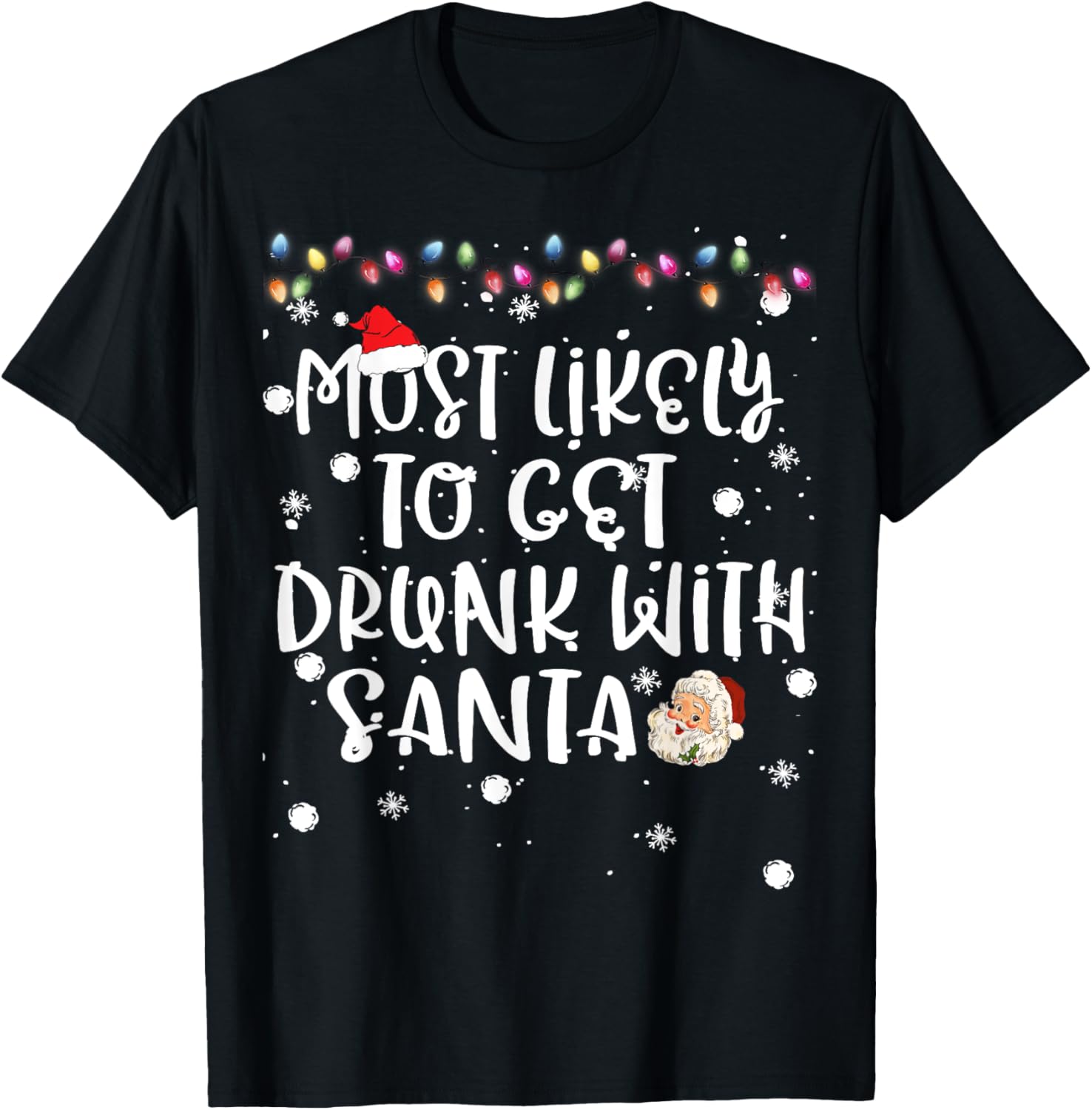 Most Likely To Get Drunk with Santa Christmas Family Match T-Shirt - T-Shirt | Black