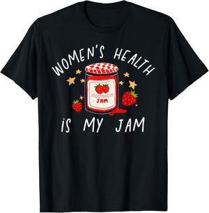 Women's Health is My Jam Nurse Practitioner WHNP MFM Clinic T-Shirt - T-Shirt | Black