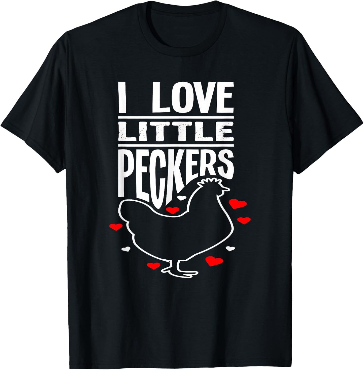 I Love Little Peckers - Funny Animal Lover Gift T-Shirt - T-Shirt | Black