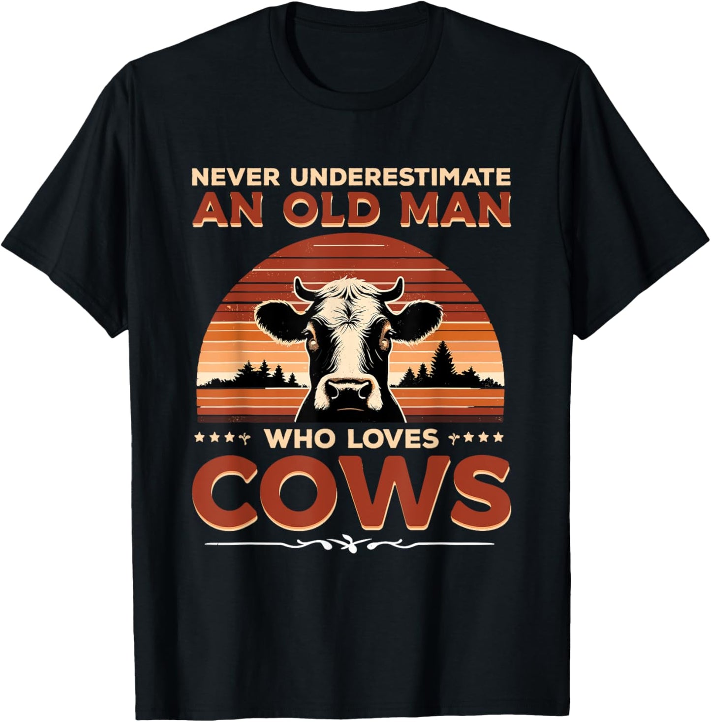 Never Underestimate An Old Man Who Loves Cows Cow Farmer T-Shirt - T-Shirt | Black