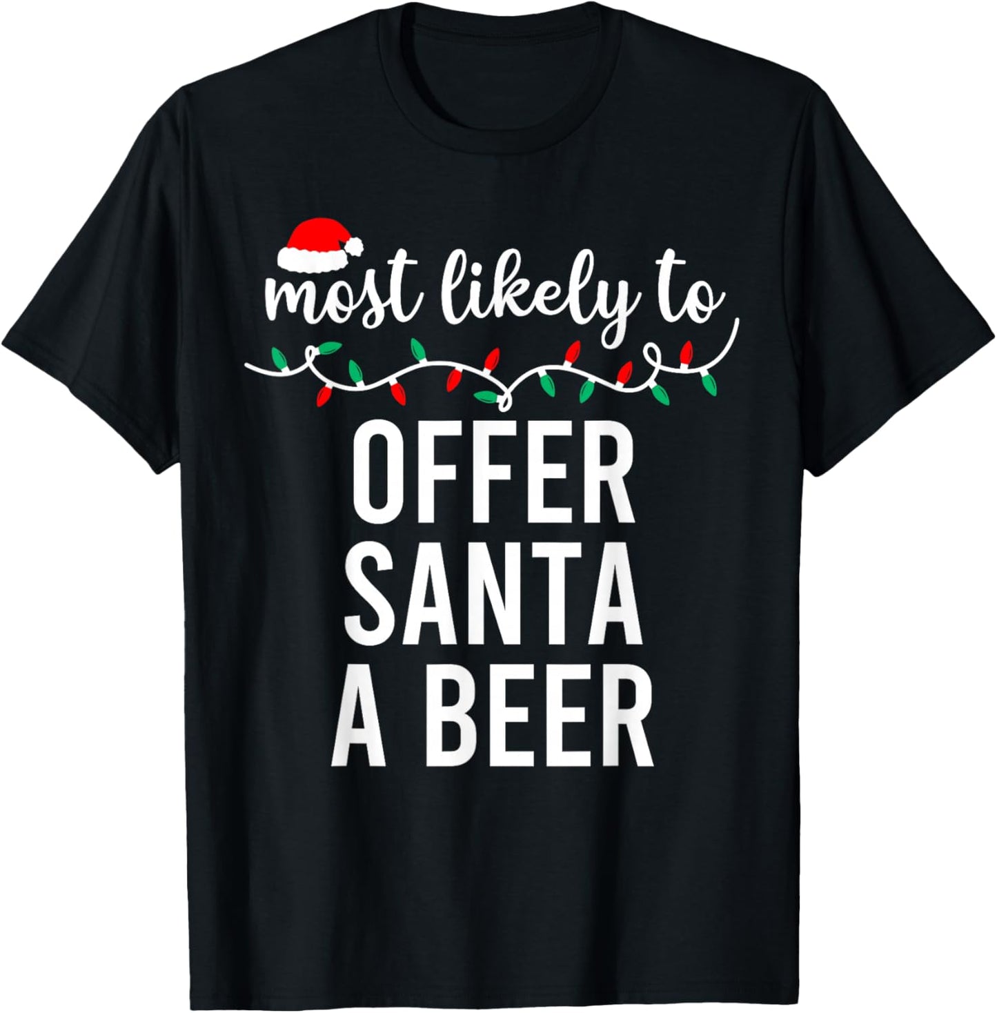 Most Likely to Christmas Shirt Matching Family Pajamas Funny T-Shirt - T-Shirt | Black