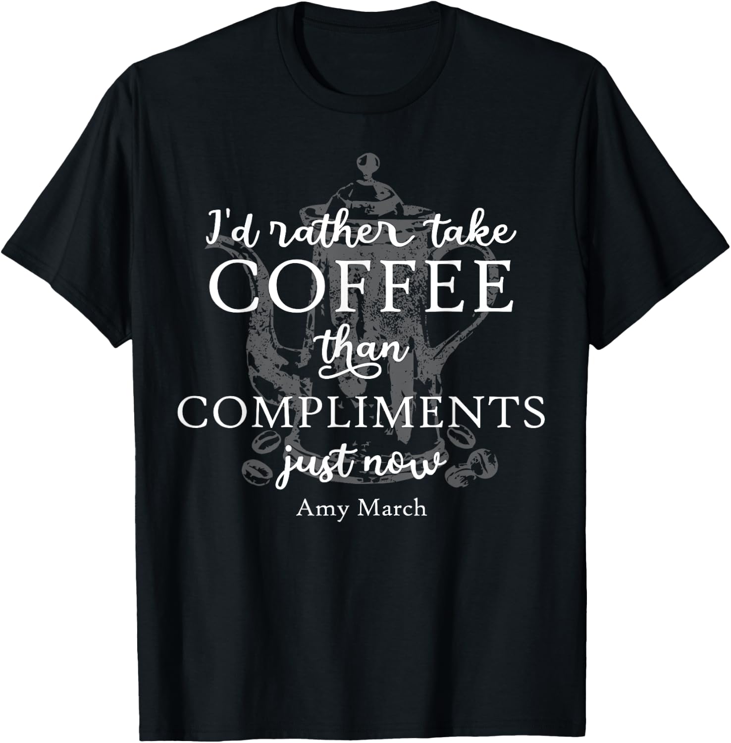 Coffee March Sisters Little Women Louisa May Alcott T-Shirt - T-Shirt | Black