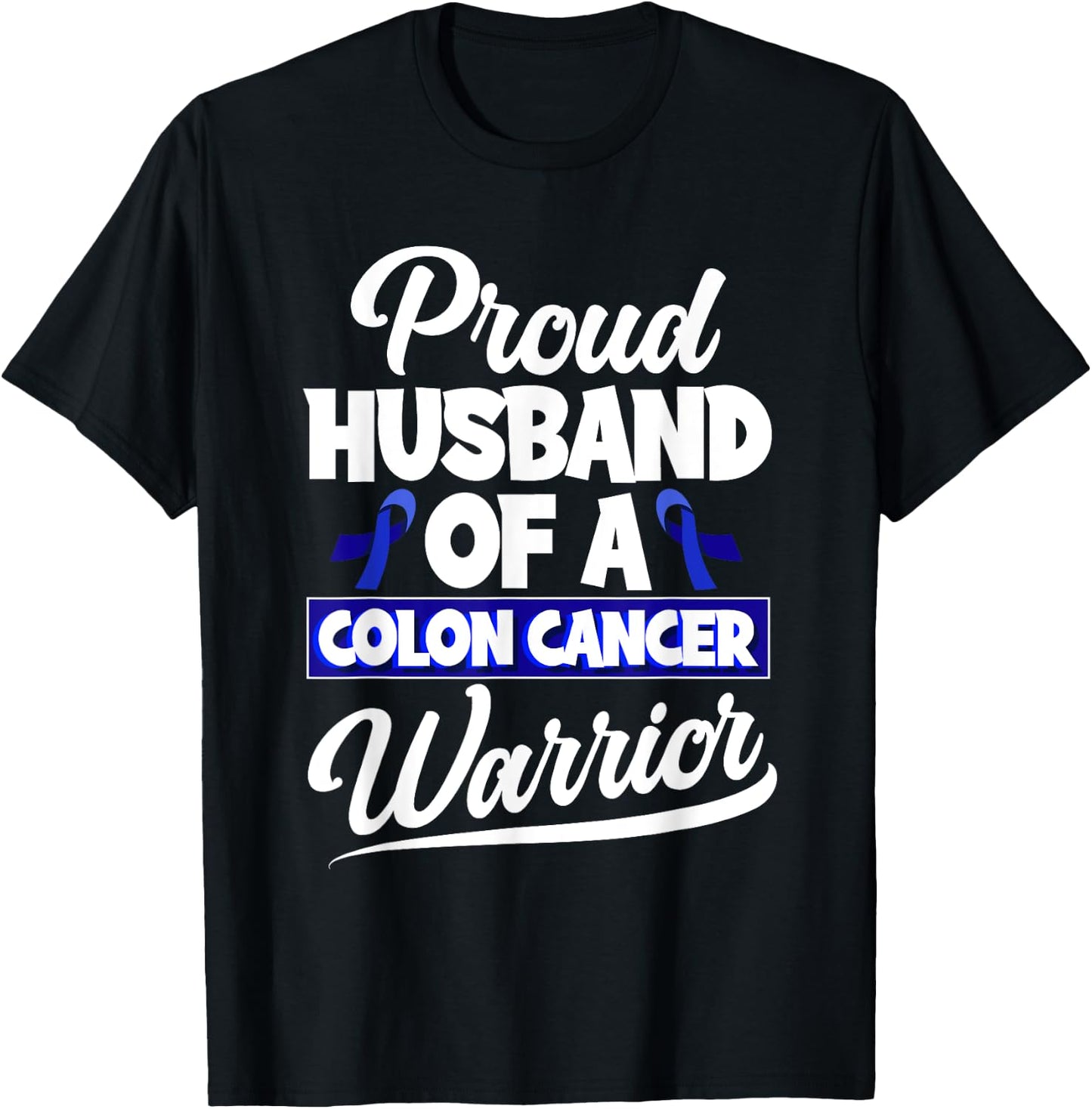 Colorectal Cancer Proud Husband Of A Colon Cancer Warrior T-Shirt - T-Shirt | Black