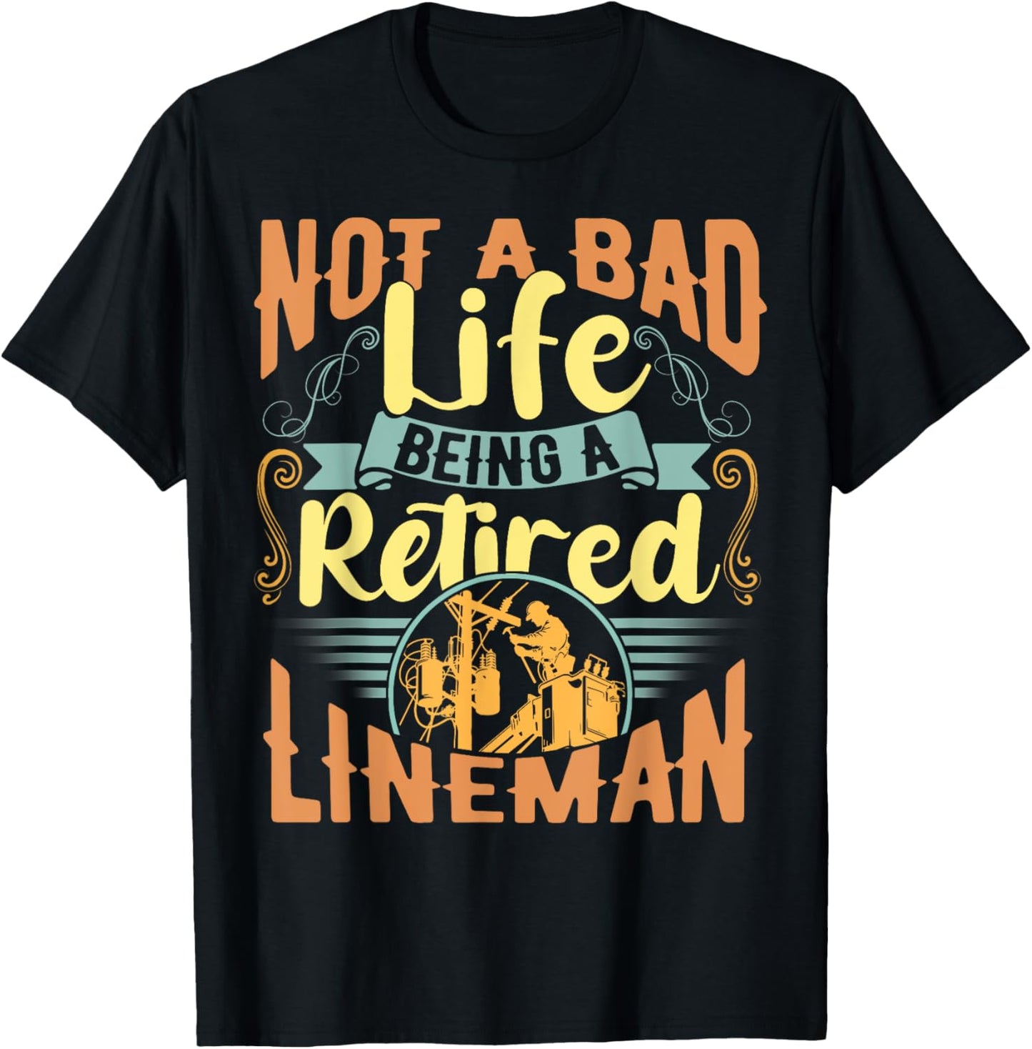 Lineman Retirement Shirt Gift a Retired Lineman T-Shirt - T-Shirt | Black
