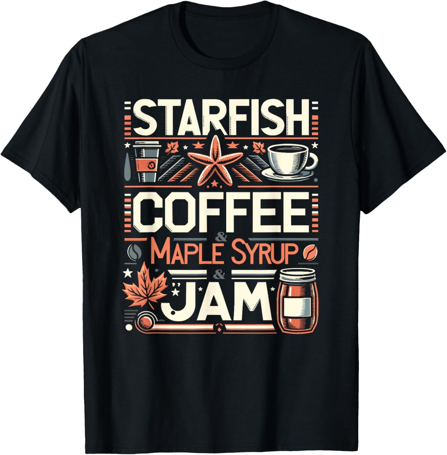 Starfish Coffee & Maple Syrup & Jam Caffeine Breakfast T-Shirt - T-Shirt | Black