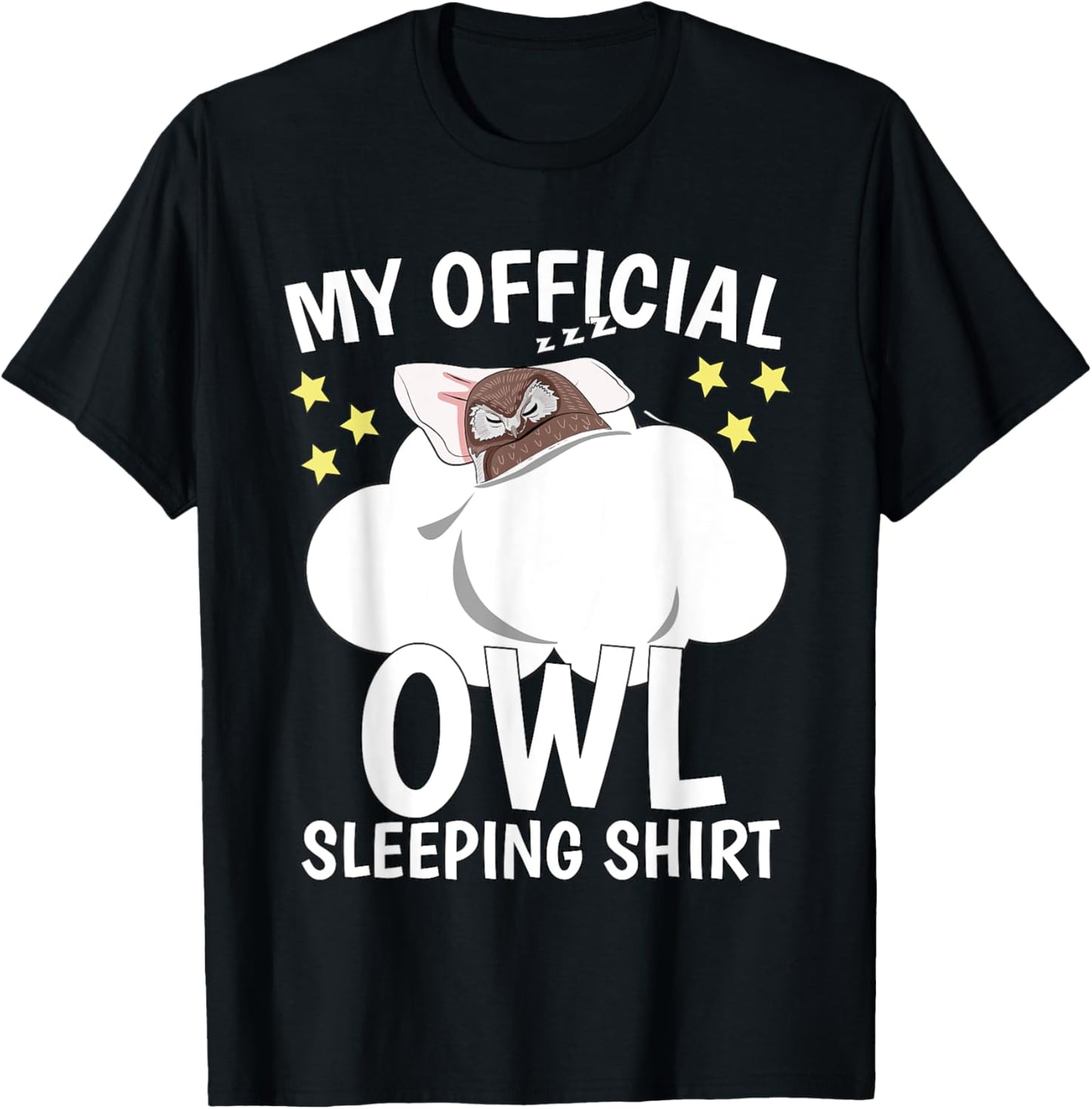 Official Sleeping Shirt Sleep Shirt Pajama Naps PJ Owl T-Shirt - T-Shirt | Black