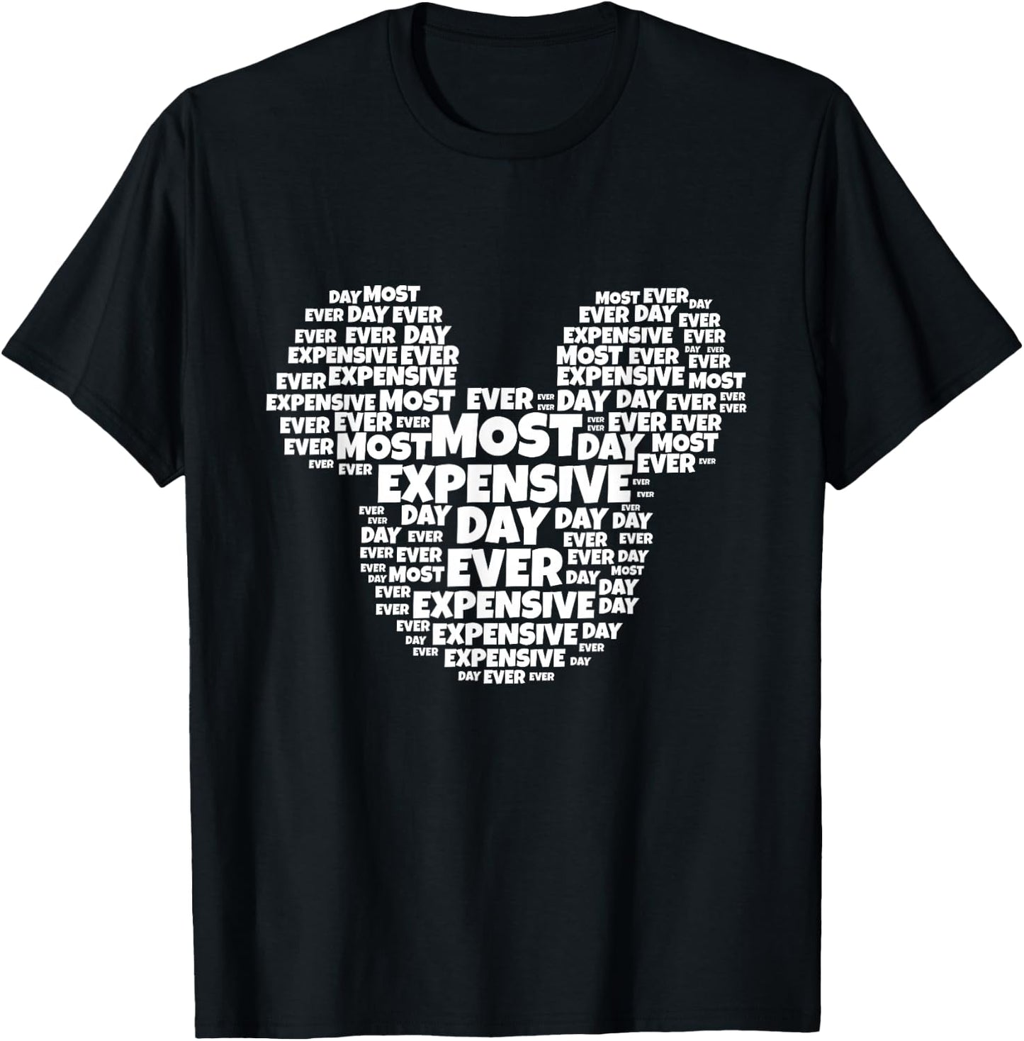 Most Expensive Day Ever T-Shirt - T-Shirt | Black