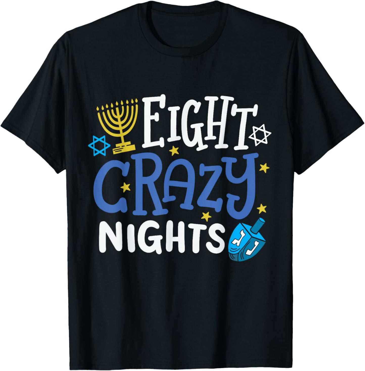 Jewish Hanukkah Eight Crazy Nights Chanukah Menorah Funny T-Shirt - T-Shirt | Black