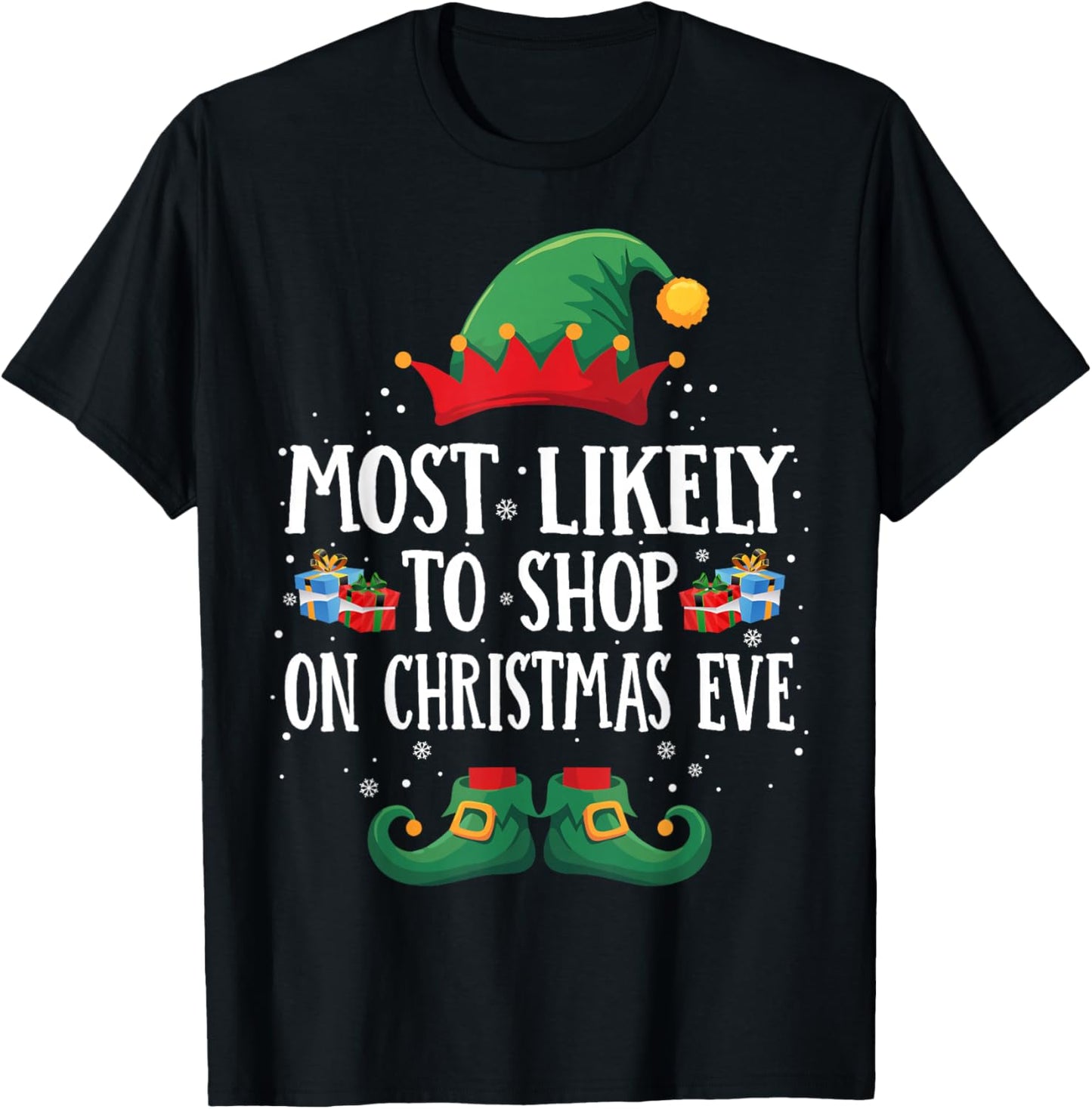 Most Likely to Shop on Christmas Eve Matching Christmas Elf T-Shirt - T-Shirt | Black