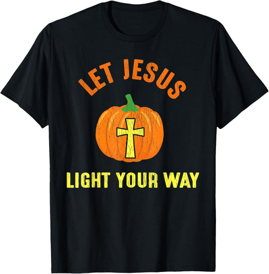 Let Jesus Light Your Way Pumpkin Thanksgiving Christian T-Shirt - T-Shirt | Black