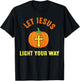 Let Jesus Light Your Way Pumpkin Thanksgiving Christian T-Shirt - T-Shirt | Black