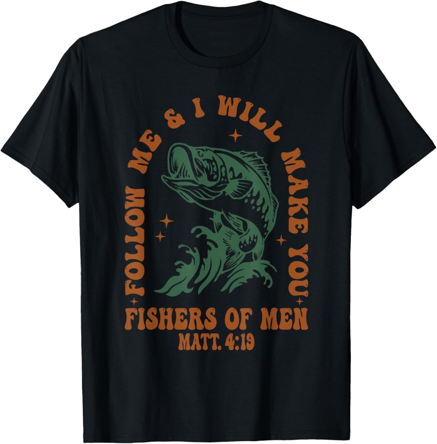 Follow Me & I'll Make You Fisher Of Men Funny T-Shirt - T-Shirt | Black
