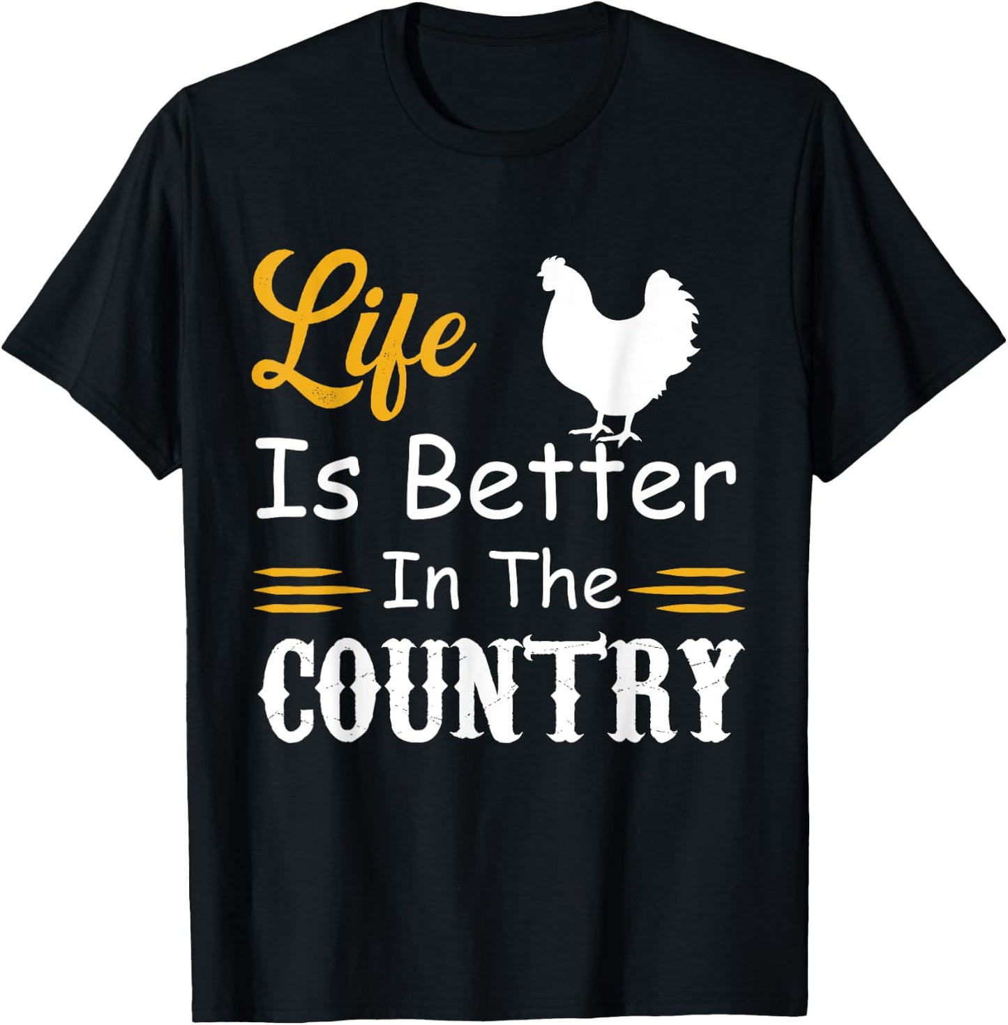 funny countryside lovers, Life is better in the country T-Shirt - T-Shirt | Black