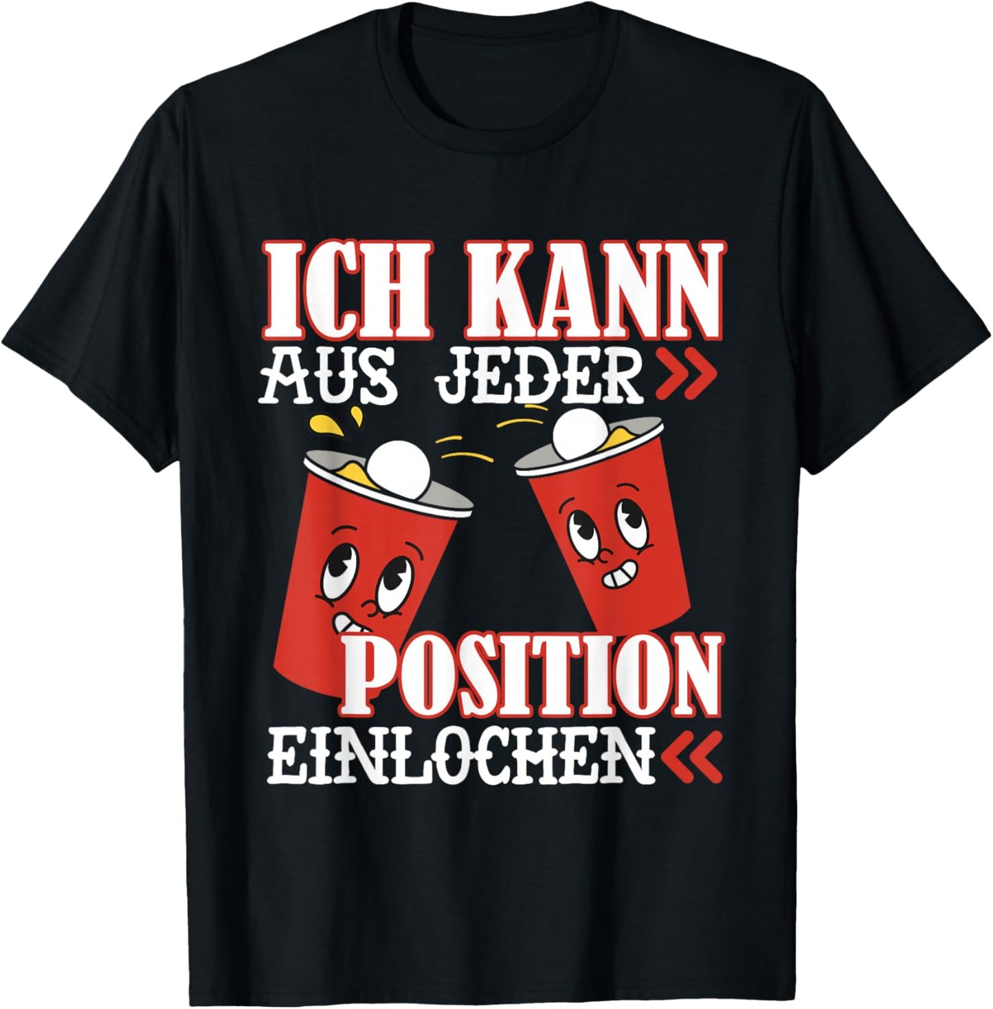 Bierpong Bier Kann aus jeder Position einlochen T-Shirt - T-Shirt | Black