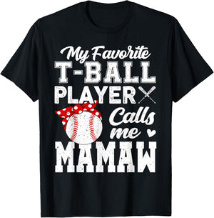 My Favorite T-Ball Player Calls Me Mamaw T-Shirt - T-Shirt | Black