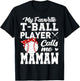 My Favorite T-Ball Player Calls Me Mamaw T-Shirt - T-Shirt | Black