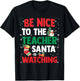 Christmas Xmas - Be Nice To The Teacher Santa Is Watching T-Shirt - T-Shirt | Black
