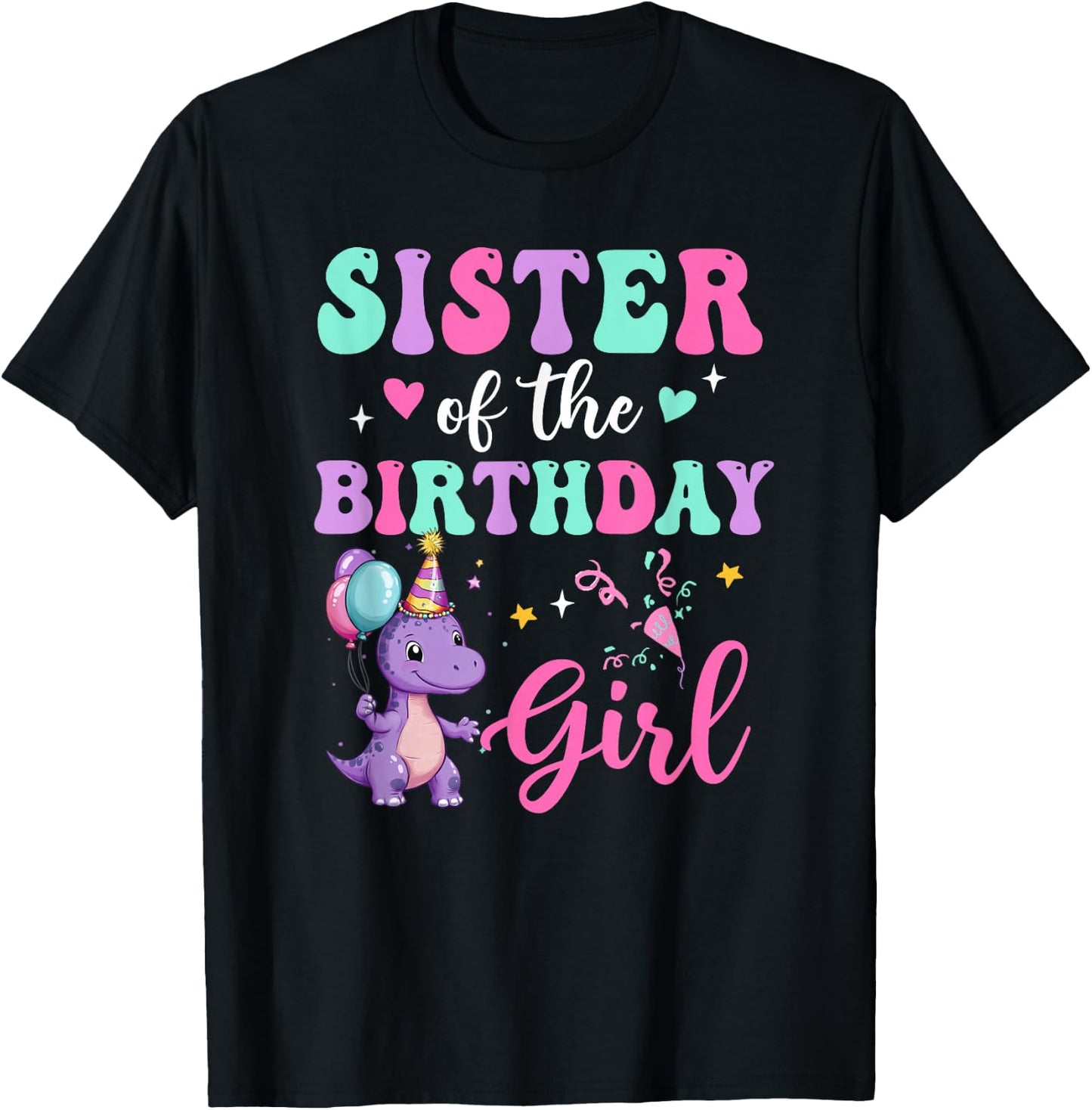 Sister Of The Birthday For Girl Dinosaur T-Rex Party Family T-Shirt - T-Shirt | Black
