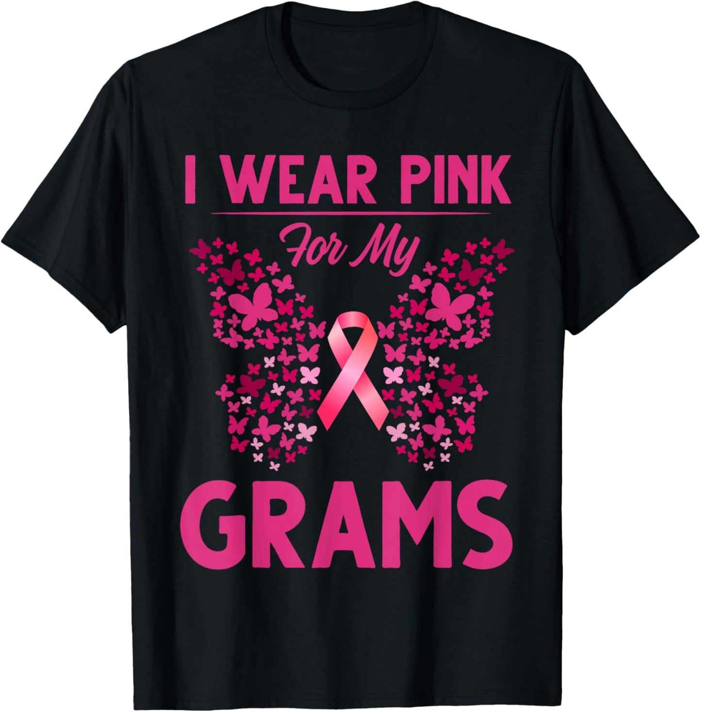 Breast Cancer Awareness I Wear Pink For My Grams T-Shirt - T-Shirt | Black