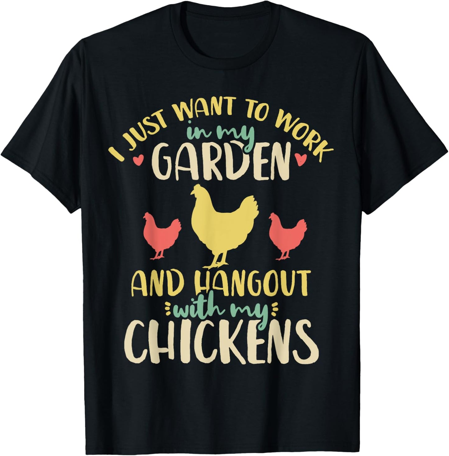 Chickens Garden Gardening Chicken Lover Hen T-Shirt - T-Shirt | Black