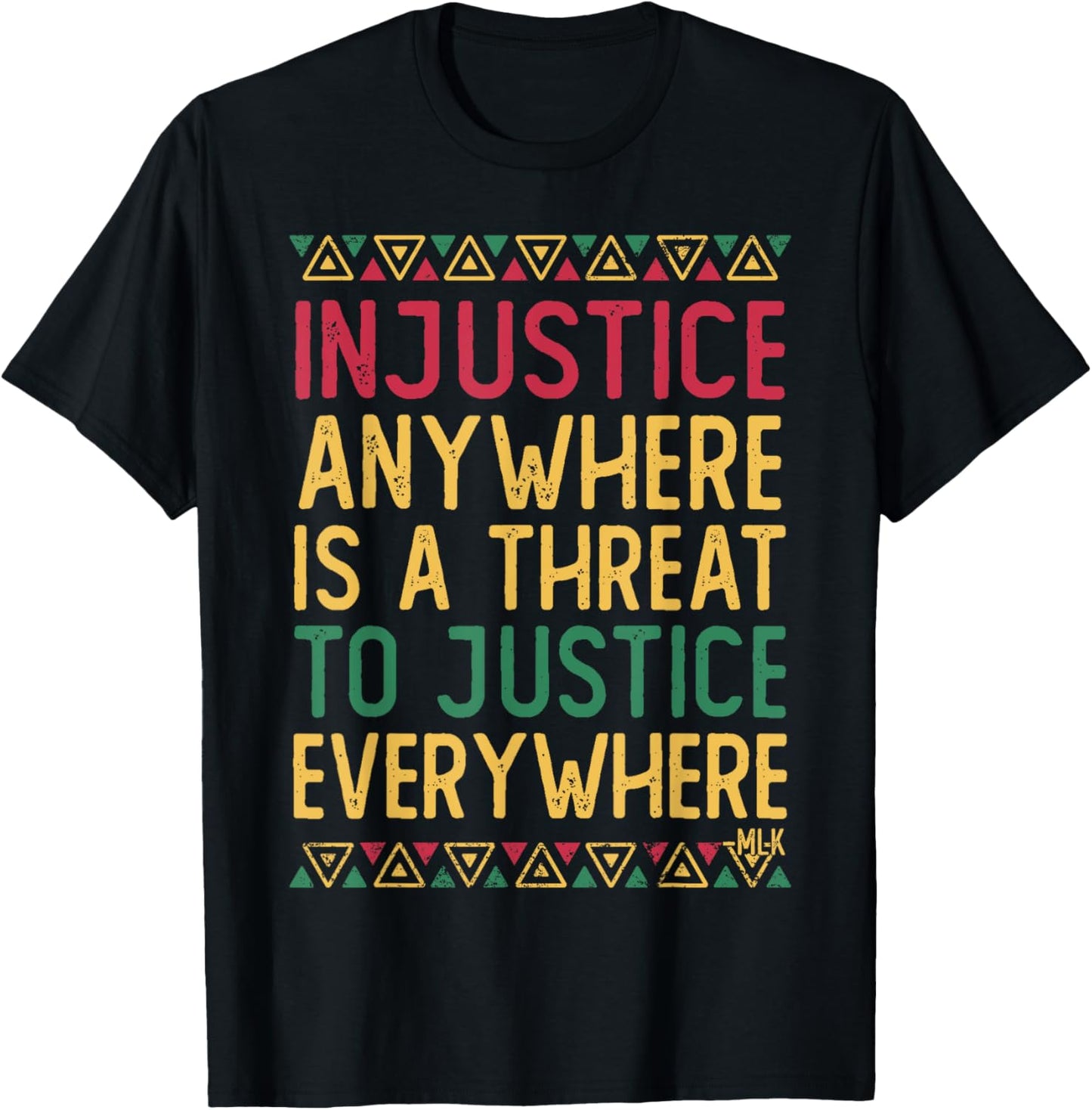 Black History Juneteenth Justice Martin Luther King Jr Quote T-Shirt - T-Shirt | Black