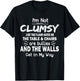 I'm Not Clumsy Funny Quote Sarcastic Men Women Boys Girls T-Shirt - T-Shirt | Black