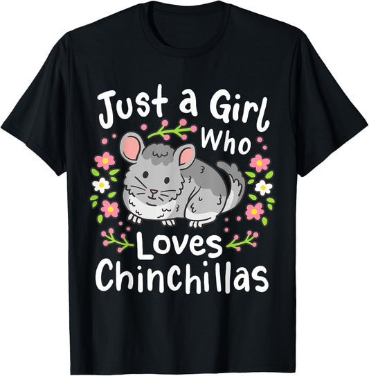 Chinchilla Funny Just a Girl Who Loves Chinchillas T-Shirt - T-Shirt | Black