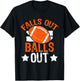 Funny Falls Out Balls Out Football Fan Fantasy Game Day T-Shirt - T-Shirt | Black