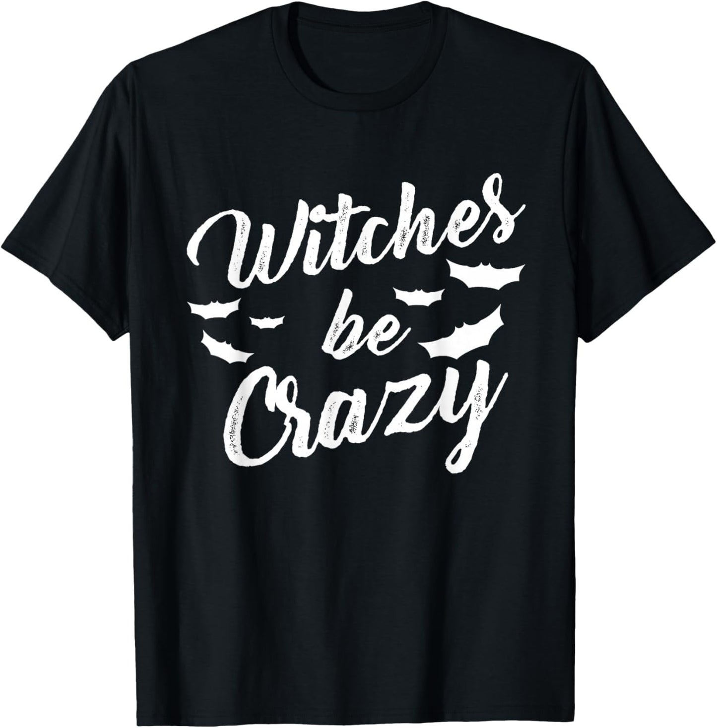 Witches Be Crazy Funny Halloween Costume Boyfriend Men T-Shirt - T-Shirt | Black
