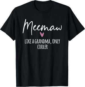 Meemaw Like A Grandma Only Cooler Heart Mother's Day Meemaw T-Shirt - T-Shirt | Black