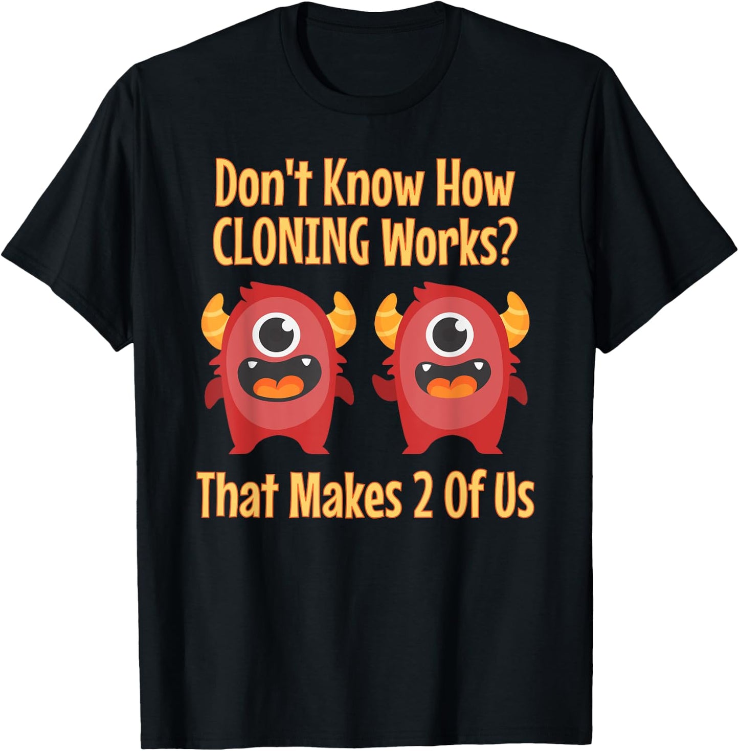 Don't Know About Cloning, Funny Biotech DNA Genetics T-Shirt - T-Shirt | Black