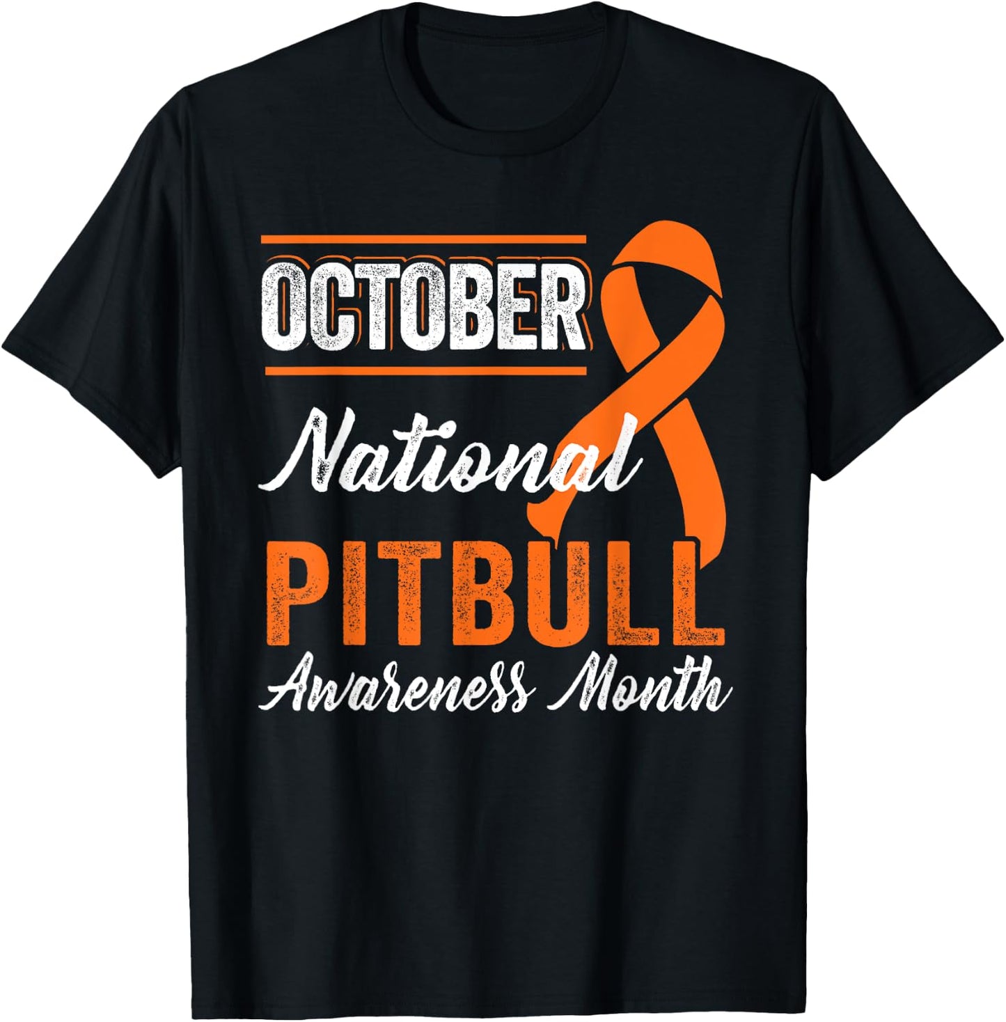 October Orange Ribbon - Pitbull Awareness Month T-Shirt - T-Shirt | Black