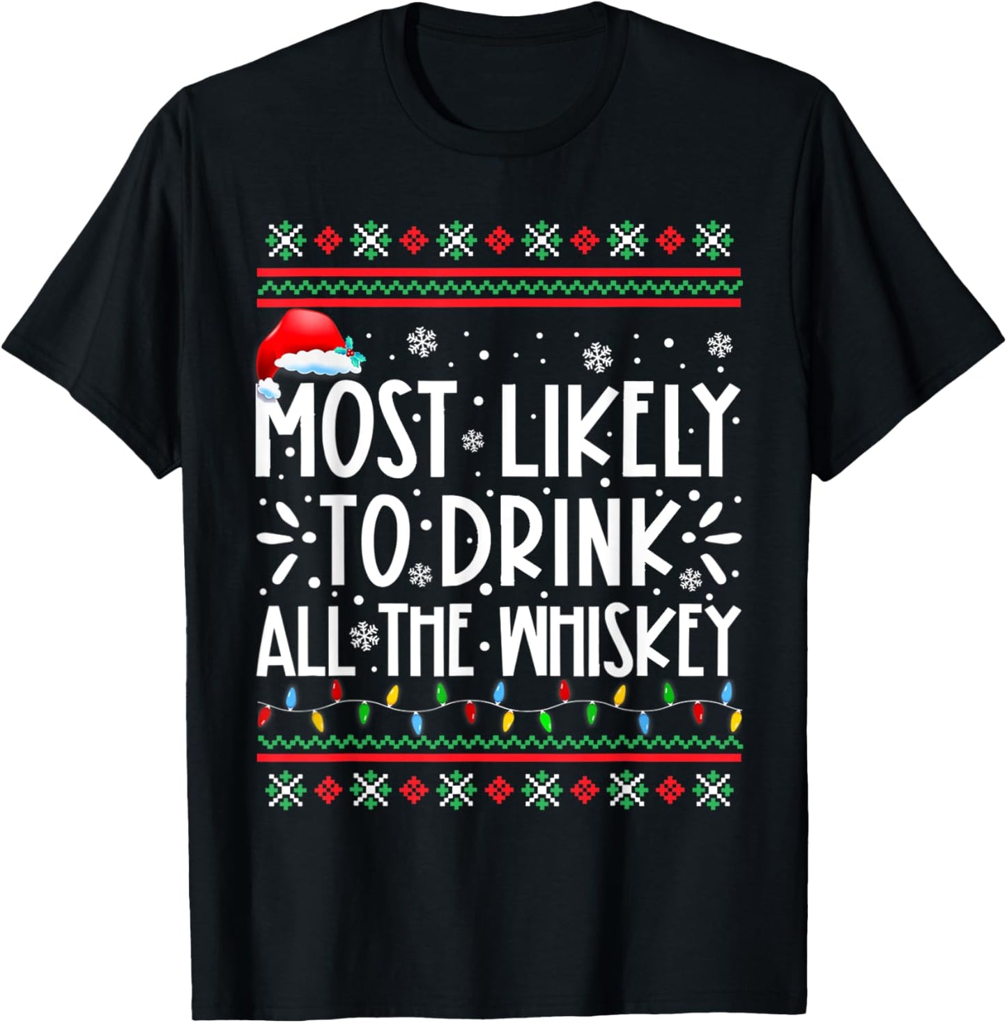 Most Likely To Drink All The Whiskey Family Christmas Pajama T-Shirt - T-Shirt | Black