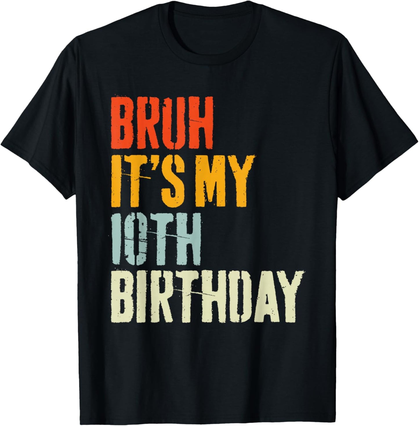 Bruh It's My 10th Birthday, Retro 10 Years Old Birthday Boys T-Shirt - T-Shirt | Black