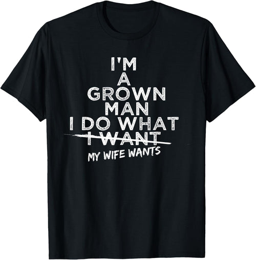 I Do What My Wife Wants Funny Gift Husband From Wife