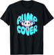 Pump Cover - Gym Fitness Pump Workout Sleeper Build T-Shirt - T-Shirt | Black