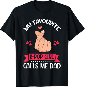 My Favorite K-pop Girl Calls Me Dad K-Pop Girl T-Shirt - T-Shirt | Black