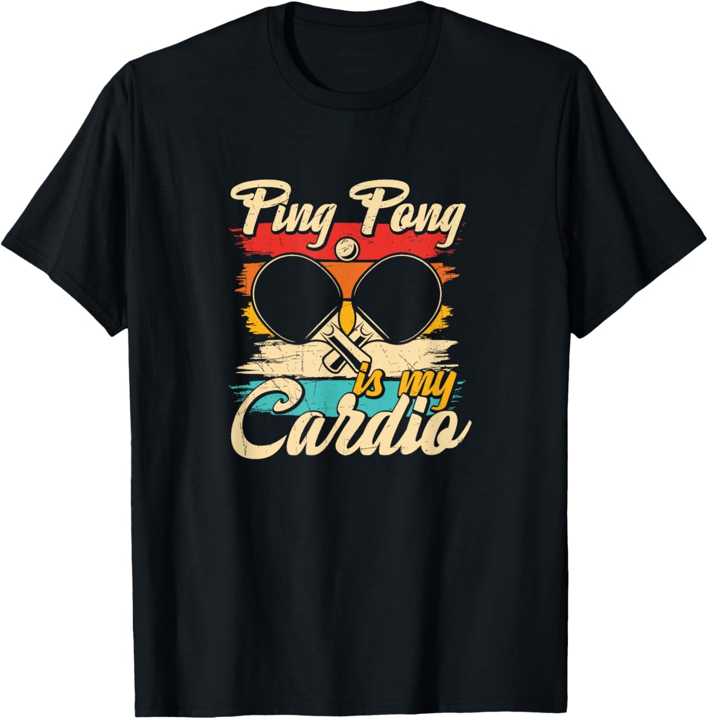Ping Pong Is My Cardio - Table Tennis Funny Ping Pong T-Shirt - T-Shirt | Black