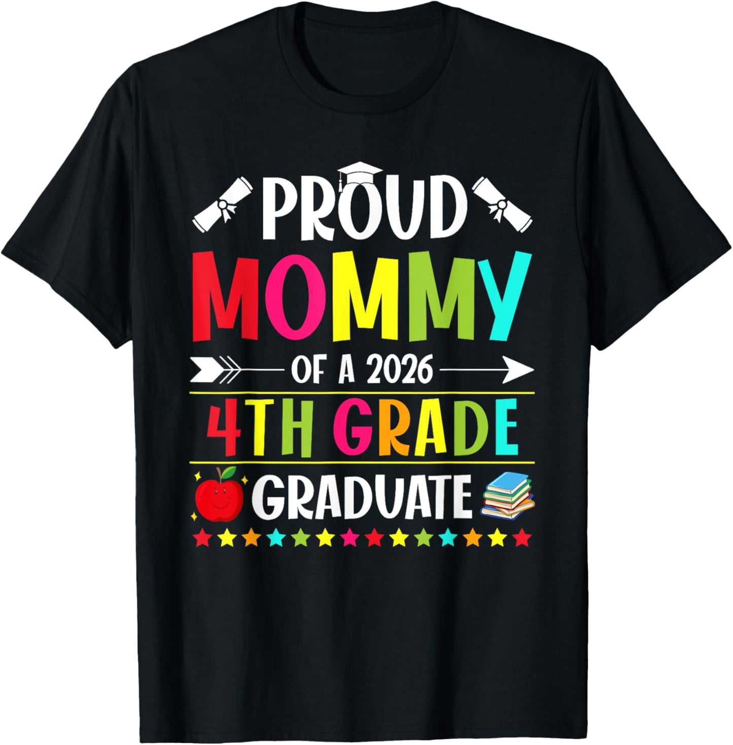 Proud Mommy of a Class of 2026 4th Grade Graduate T-Shirt - T-Shirt | Black