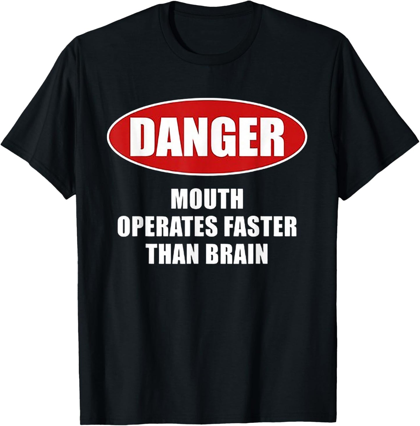 Danger Mouth Operates Faster Than Brain T-Shirt - T-Shirt | Black