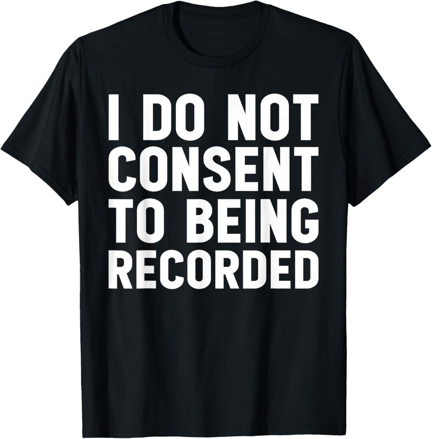 I Do Not Consent To Being Recorded Gym Girl Cute Funny Joke T-Shirt - T-Shirt | Black