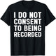 I Do Not Consent To Being Recorded Gym Girl Cute Funny Joke T-Shirt - T-Shirt | Black