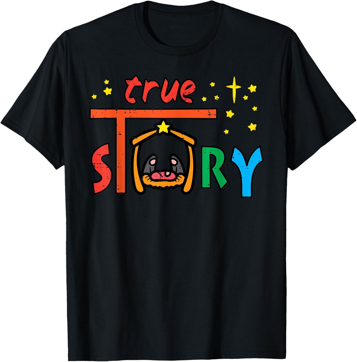 True Story Jesus Christ Religious God Christmas Men Women T-Shirt - T-Shirt | Black