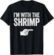 I'm with The Shrimp Shirt Adult Kids Matching Shrimp Costume T-Shirt - T-Shirt | Black